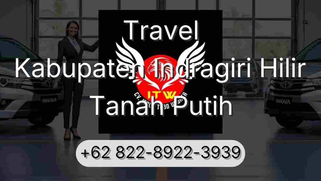 Travel Kabupaten Indragiri Hilir Tanah Putih