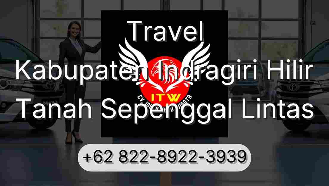 Travel Kabupaten Indragiri Hilir Tanah Sepenggal Lintas