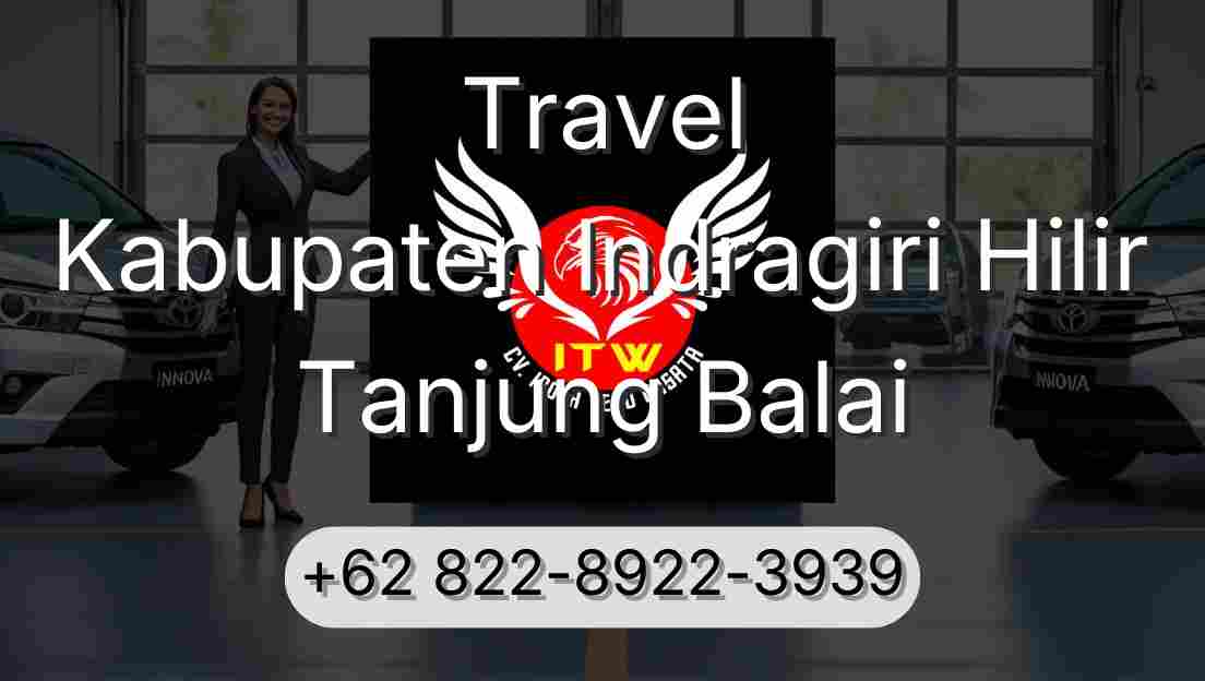 Travel Kabupaten Indragiri Hilir Tanjung Balai