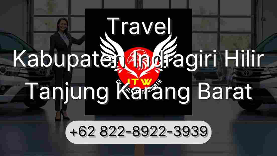 Travel Kabupaten Indragiri Hilir Tanjung Karang Barat