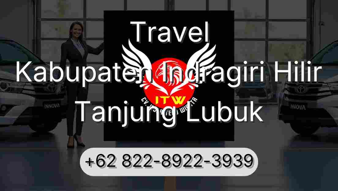 Travel Kabupaten Indragiri Hilir Tanjung Lubuk