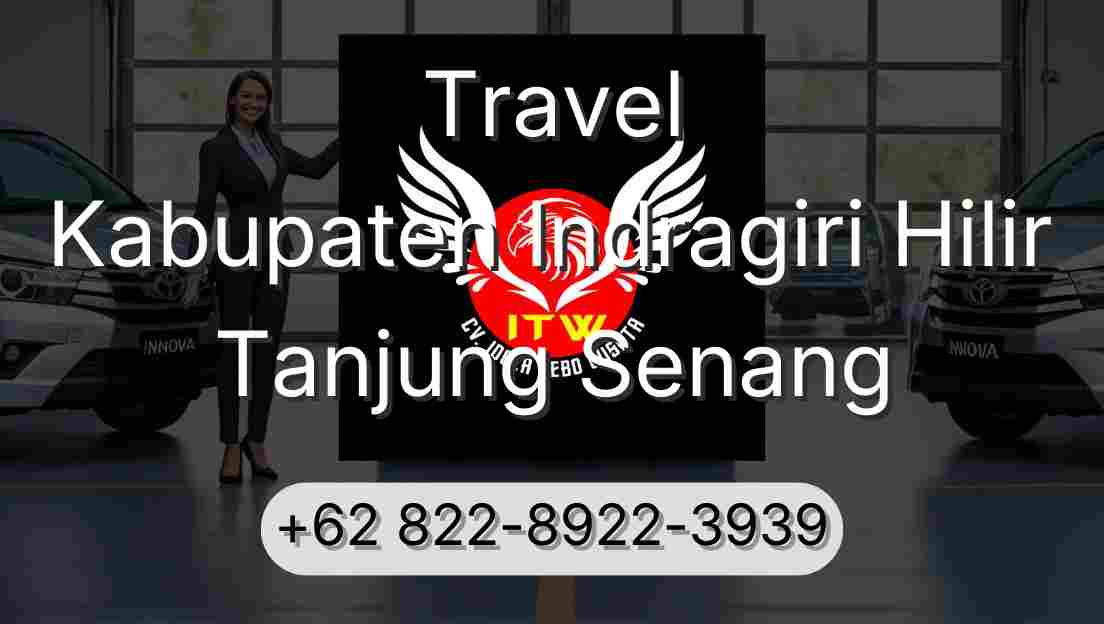 Travel Kabupaten Indragiri Hilir Tanjung Senang