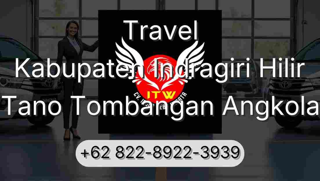 Travel Kabupaten Indragiri Hilir Tano Tombangan Angkola