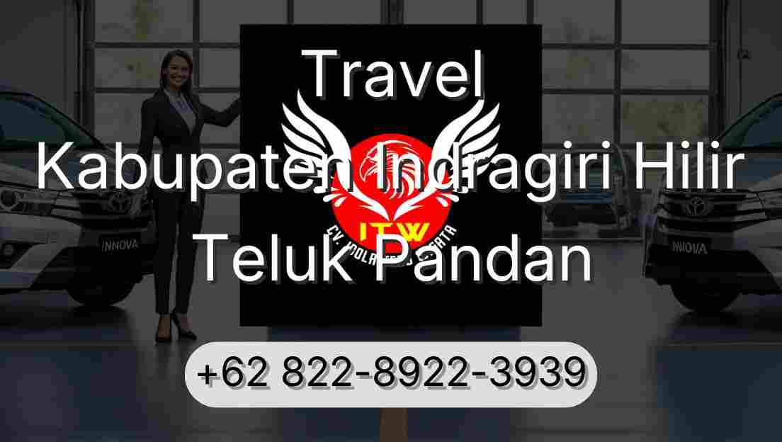 Travel Kabupaten Indragiri Hilir Teluk Pandan