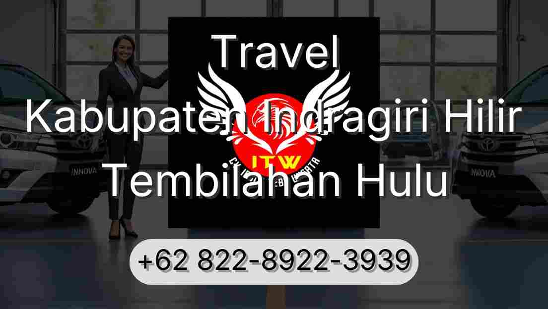 Travel Kabupaten Indragiri Hilir Tembilahan Hulu
