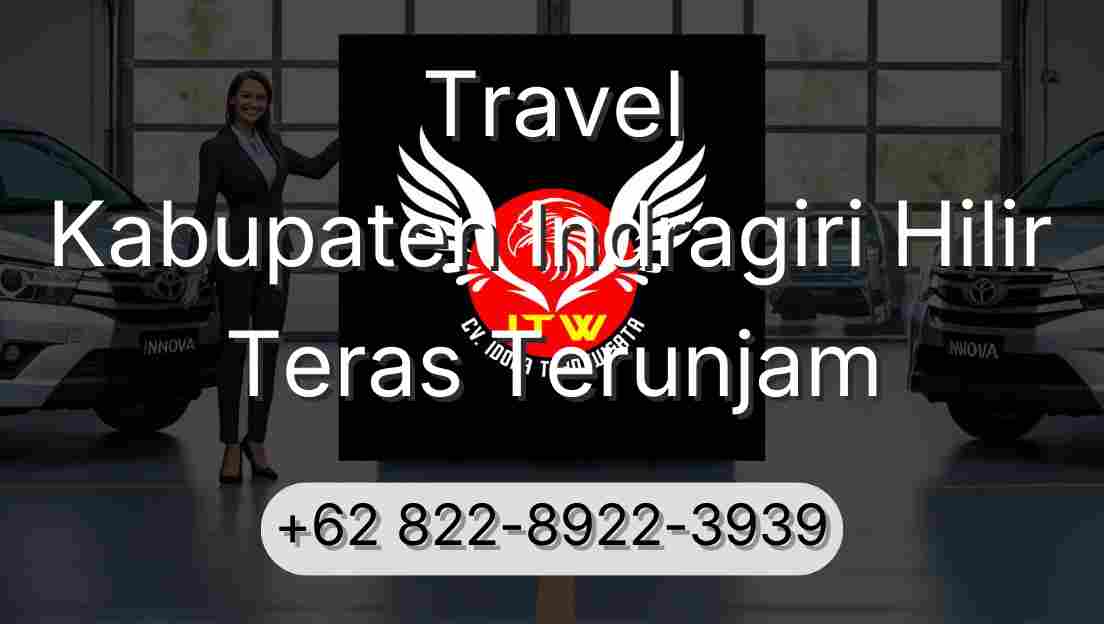 Travel Kabupaten Indragiri Hilir Teras Terunjam