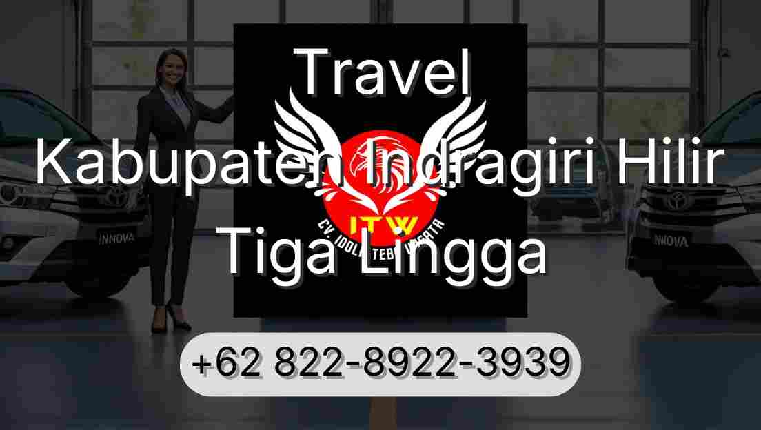 Travel Kabupaten Indragiri Hilir Tiga Lingga