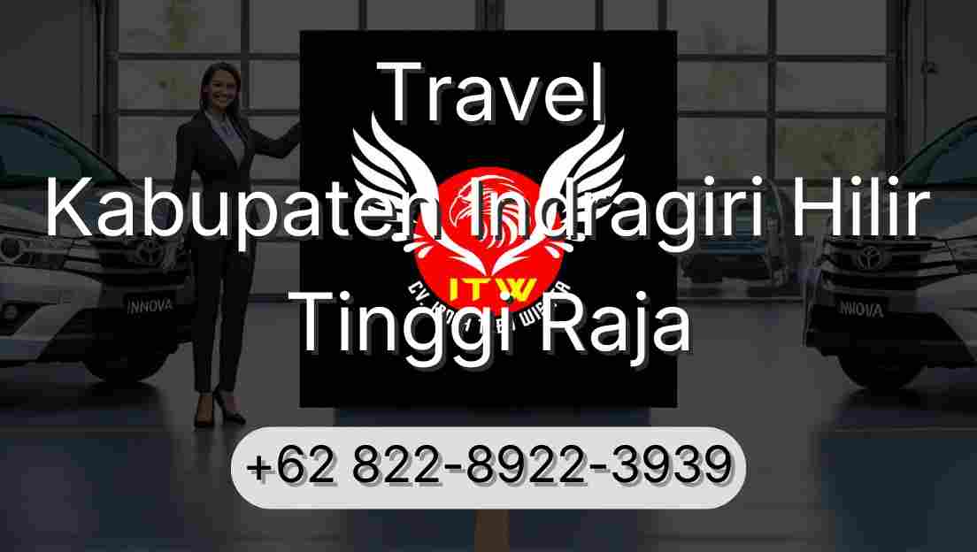 Travel Kabupaten Indragiri Hilir Tinggi Raja