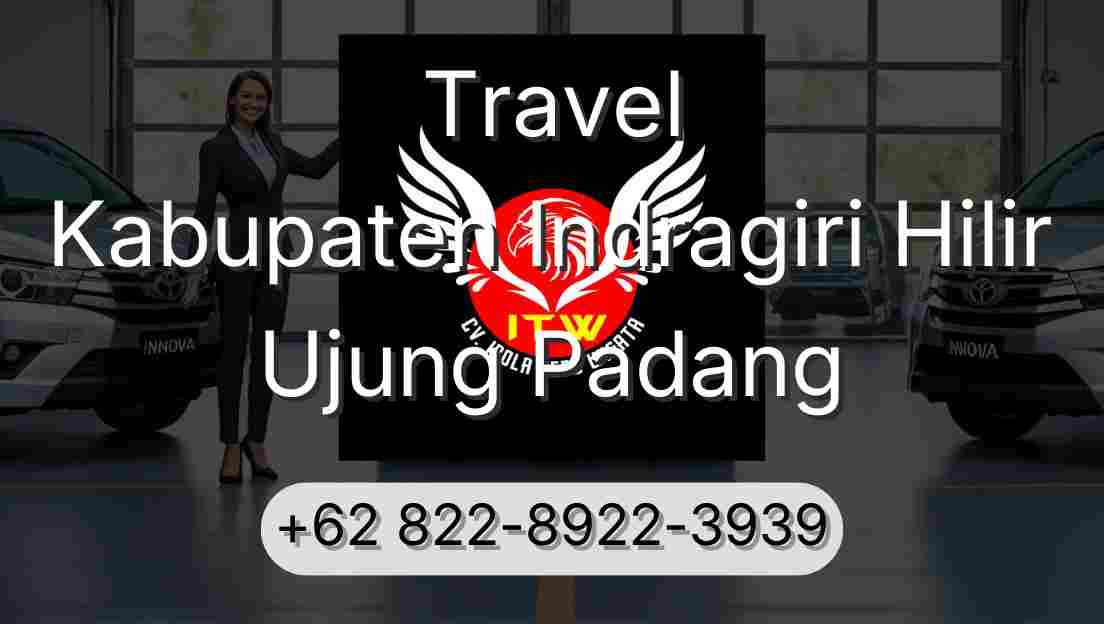 Travel Kabupaten Indragiri Hilir Ujung Padang