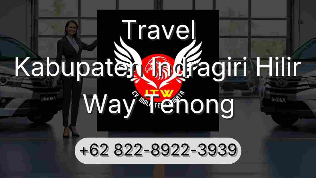 Travel Kabupaten Indragiri Hilir Way Tenong