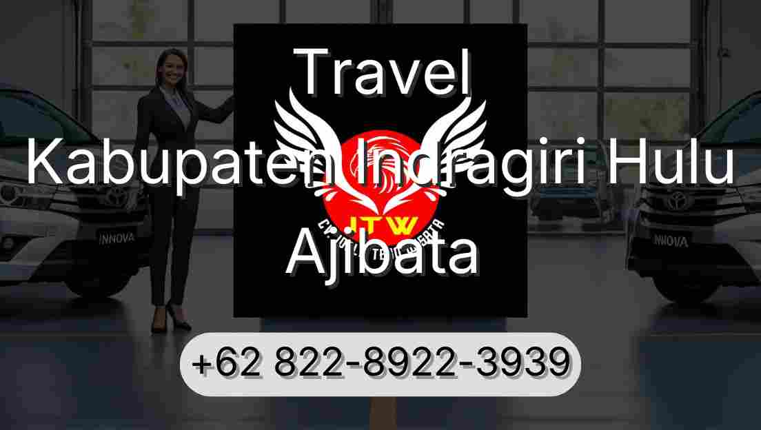 Travel Kabupaten Indragiri Hulu Ajibata