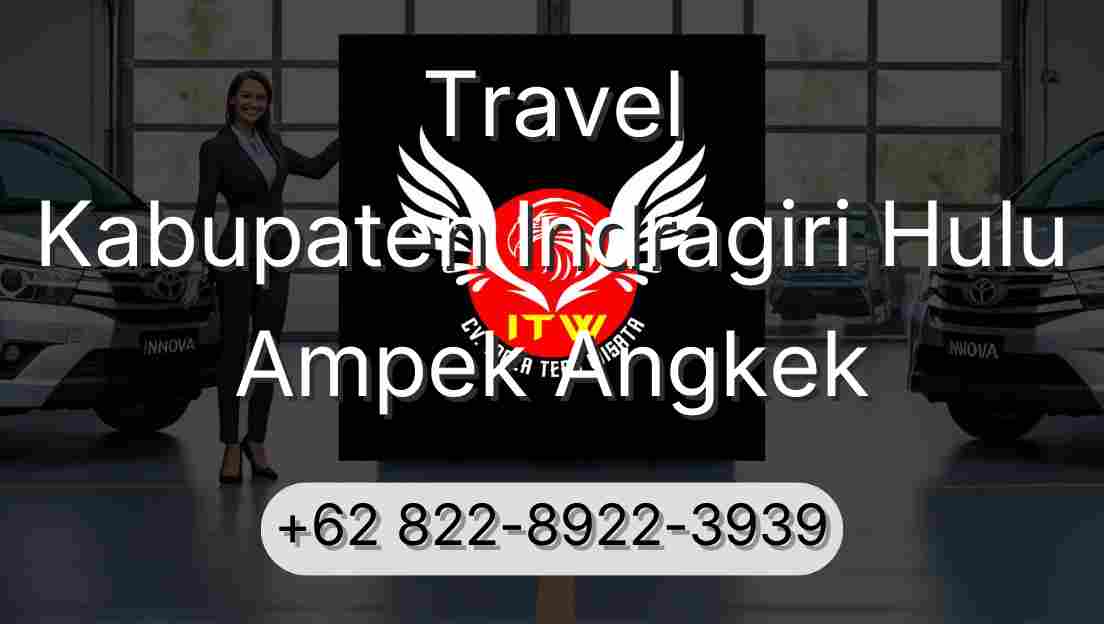 Travel Kabupaten Indragiri Hulu Ampek Angkek
