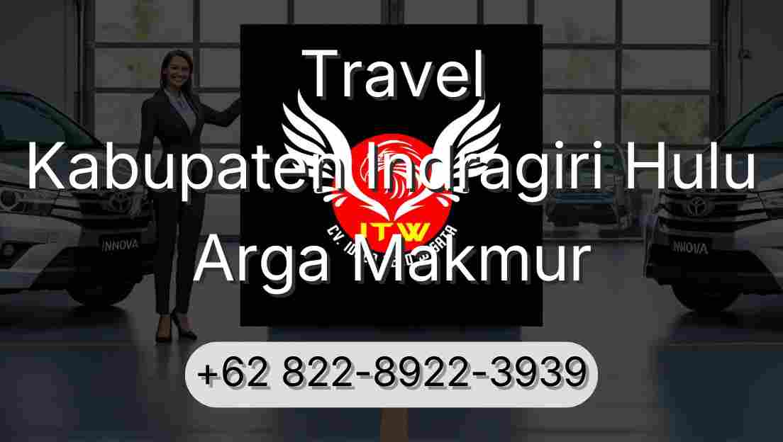 Travel Kabupaten Indragiri Hulu Arga Makmur