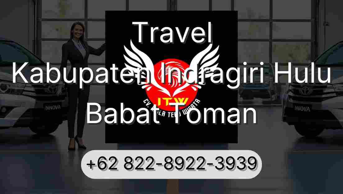Travel Kabupaten Indragiri Hulu Babat Toman