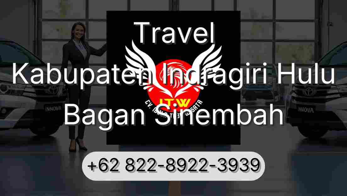 Travel Kabupaten Indragiri Hulu Bagan Sinembah