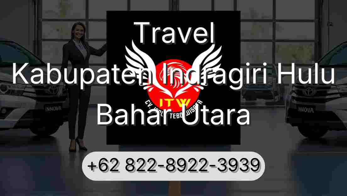 Travel Kabupaten Indragiri Hulu Bahar Utara