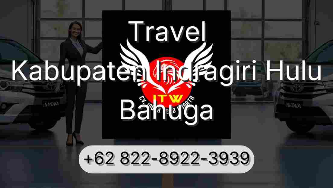 Travel Kabupaten Indragiri Hulu Bahuga