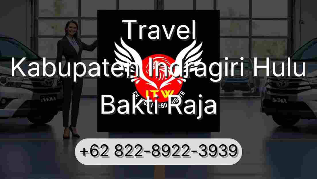 Travel Kabupaten Indragiri Hulu Bakti Raja