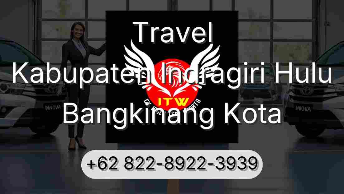 Travel Kabupaten Indragiri Hulu Bangkinang Kota