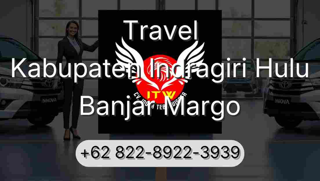 Travel Kabupaten Indragiri Hulu Banjar Margo