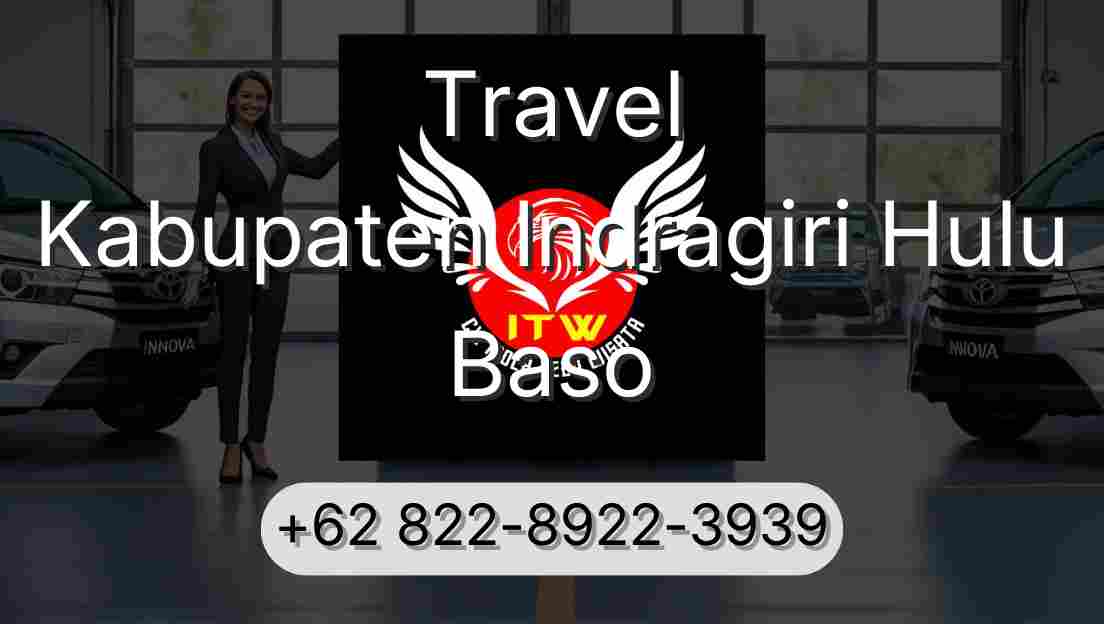 Travel Kabupaten Indragiri Hulu Baso