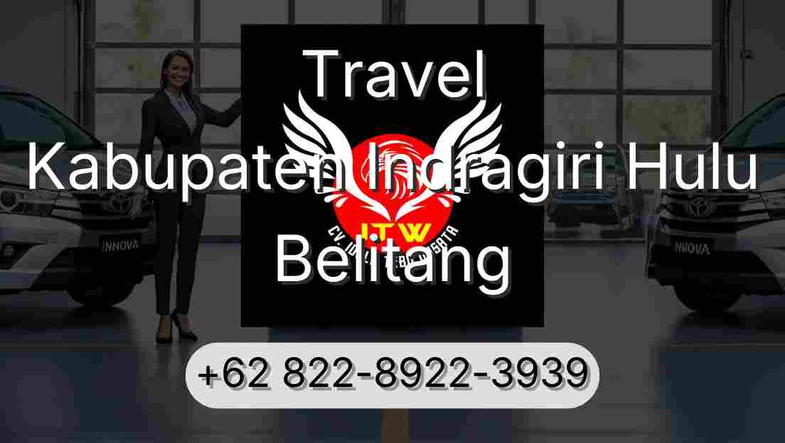 Travel Kabupaten Indragiri Hulu Belitang