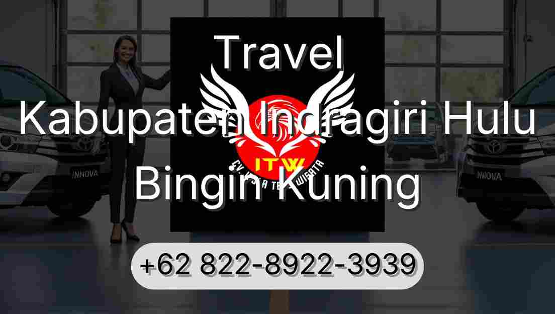 Travel Kabupaten Indragiri Hulu Bingin Kuning