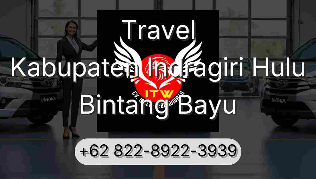 Travel Kabupaten Indragiri Hulu Bintang Bayu