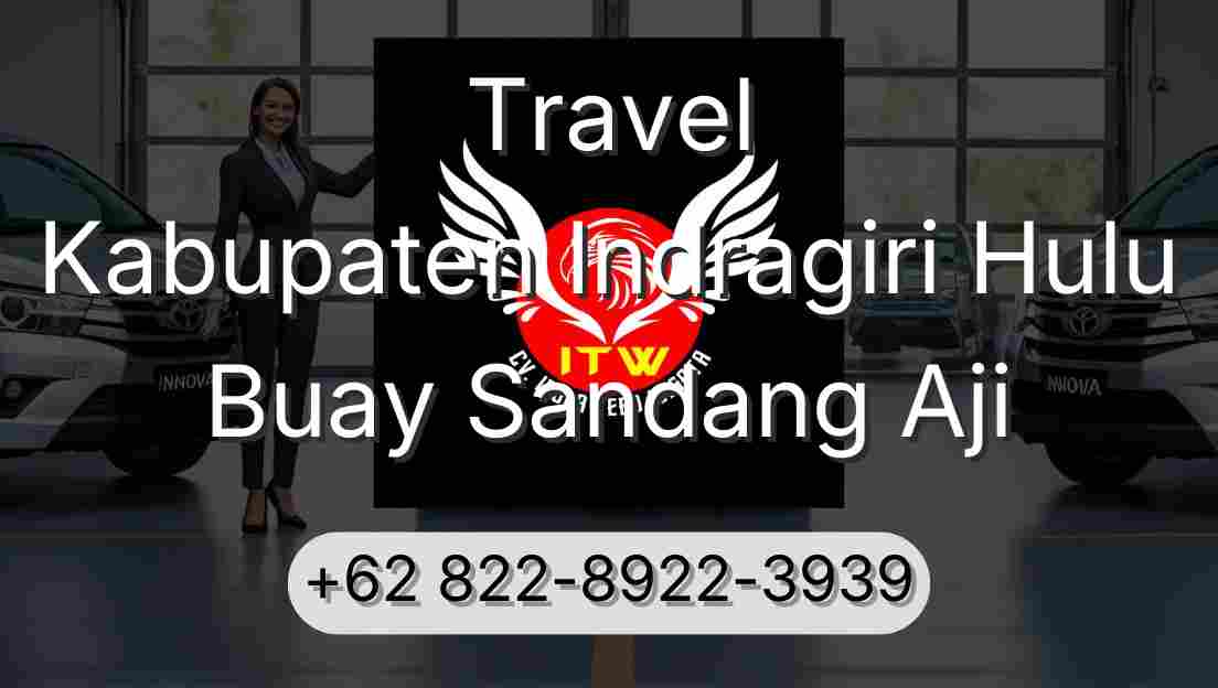 Travel Kabupaten Indragiri Hulu Buay Sandang Aji