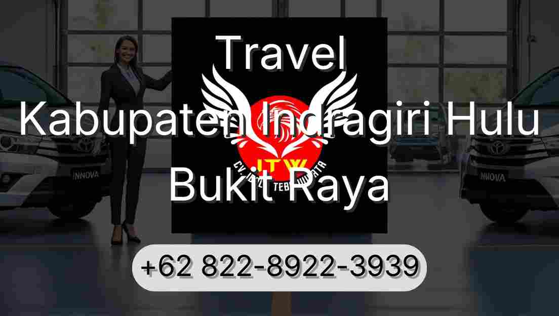 Travel Kabupaten Indragiri Hulu Bukit Raya