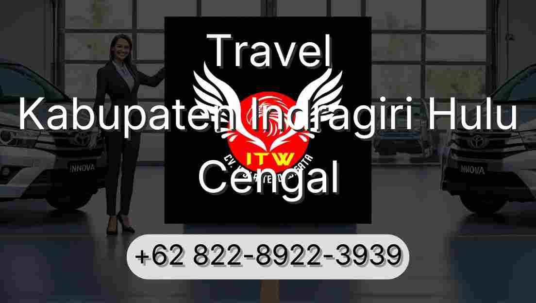 Travel Kabupaten Indragiri Hulu Cengal