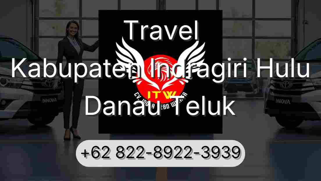 Travel Kabupaten Indragiri Hulu Danau Teluk
