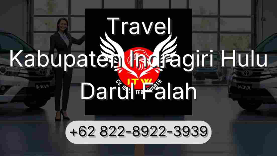 Travel Kabupaten Indragiri Hulu Darul Falah