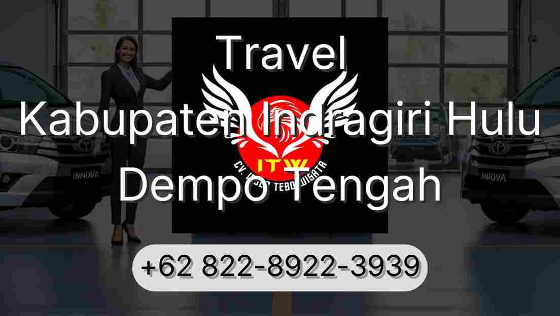 Travel Kabupaten Indragiri Hulu Dempo Tengah