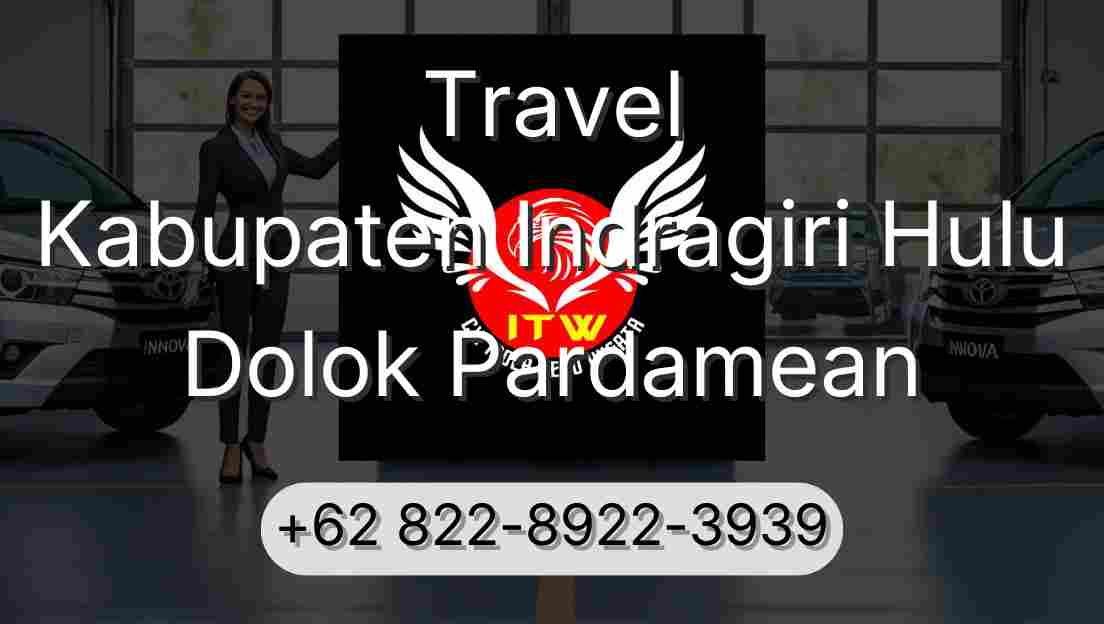 Travel Kabupaten Indragiri Hulu Dolok Pardamean