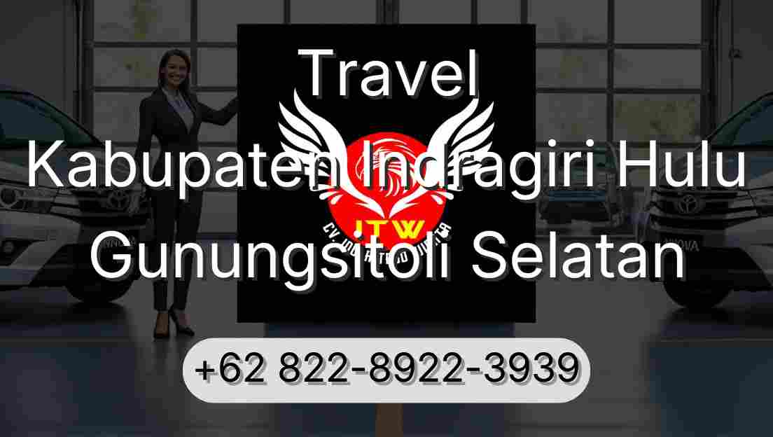 Travel Kabupaten Indragiri Hulu Gunungsitoli Selatan