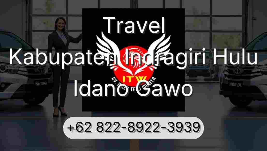 Travel Kabupaten Indragiri Hulu Idano Gawo