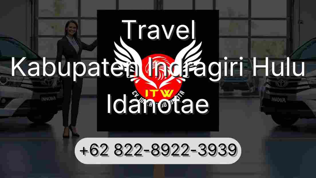 Travel Kabupaten Indragiri Hulu Idanotae