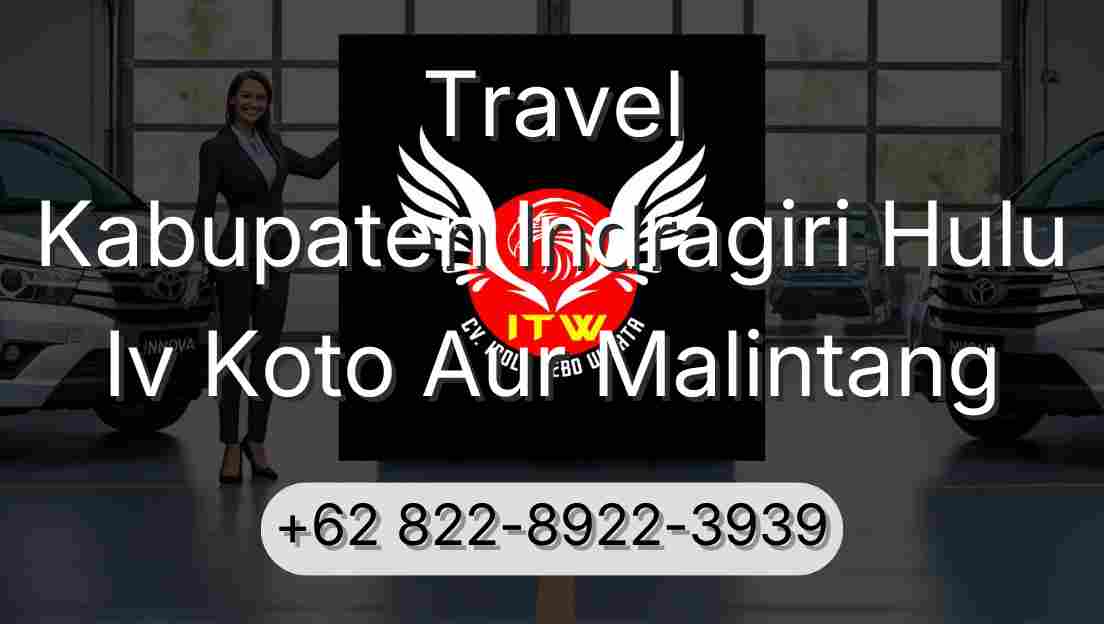 Travel Kabupaten Indragiri Hulu Iv Koto Aur Malintang