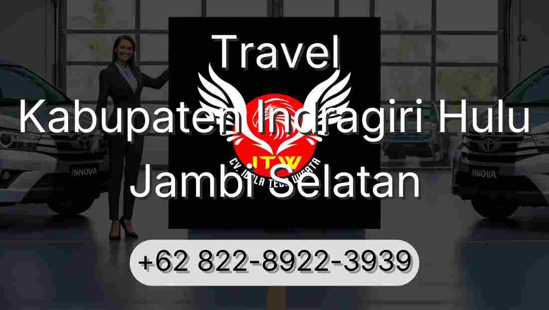 Travel Kabupaten Indragiri Hulu Jambi Selatan