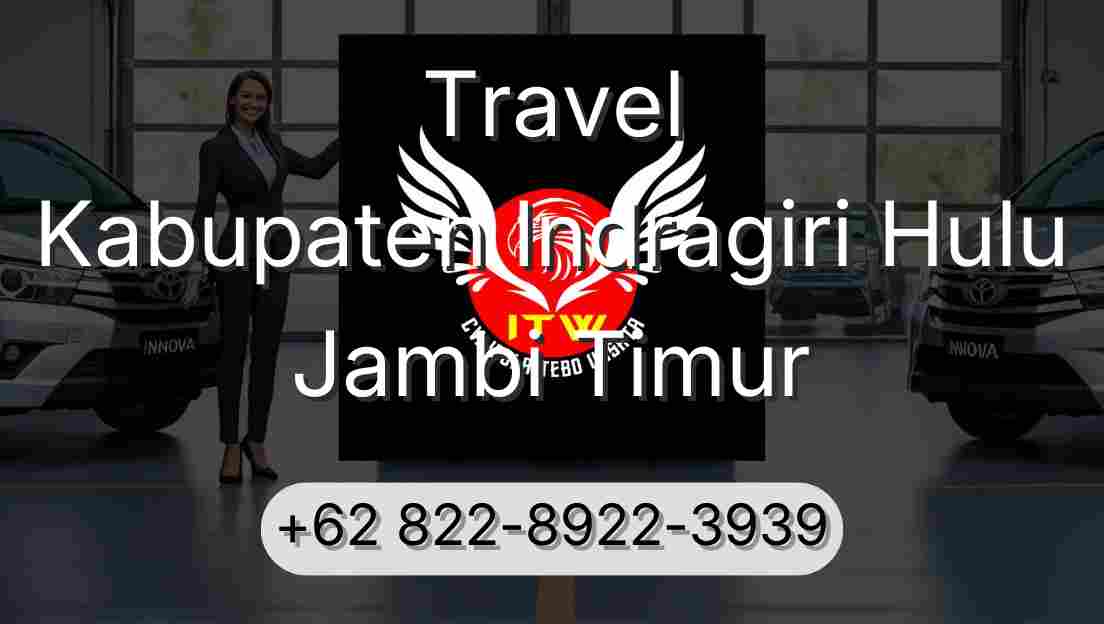 Travel Kabupaten Indragiri Hulu Jambi Timur