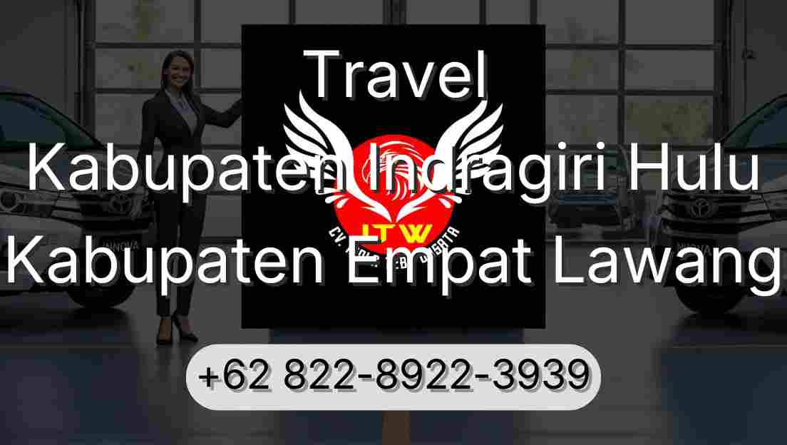 Travel Kabupaten Indragiri Hulu Kabupaten Empat Lawang