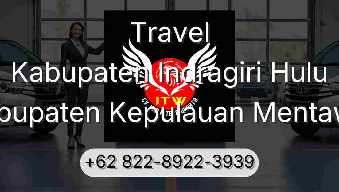 Travel Kabupaten Indragiri Hulu Kabupaten Kepulauan Mentawai