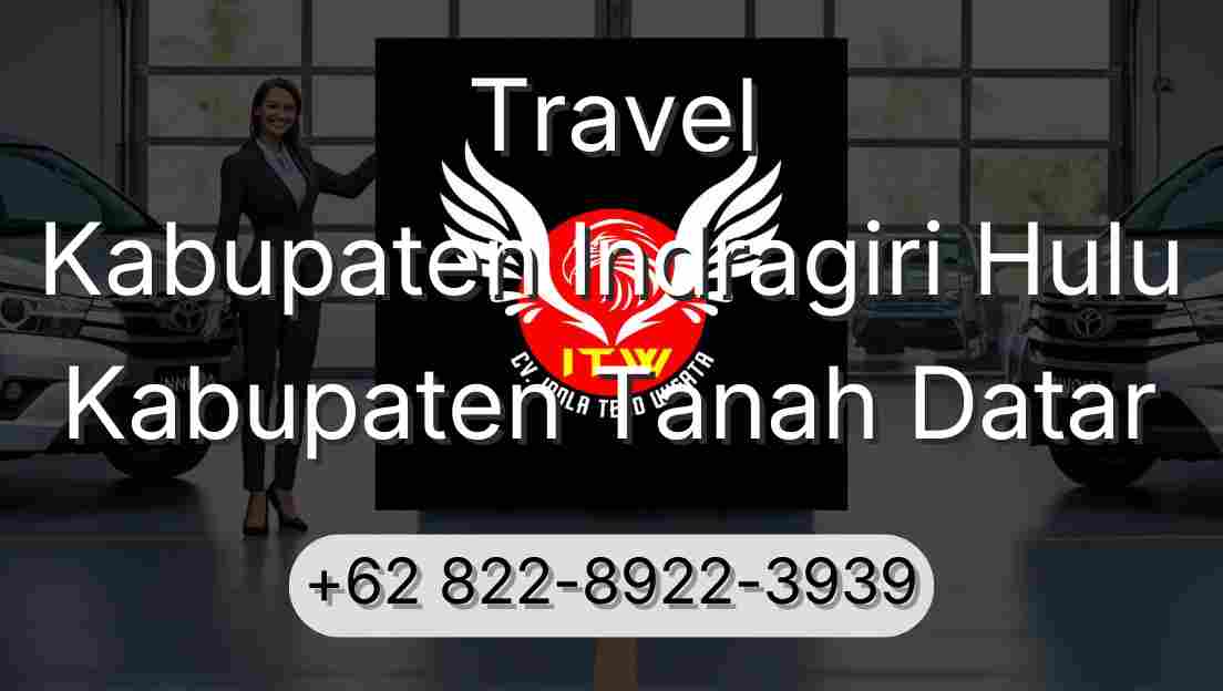 Travel Kabupaten Indragiri Hulu Kabupaten Tanah Datar