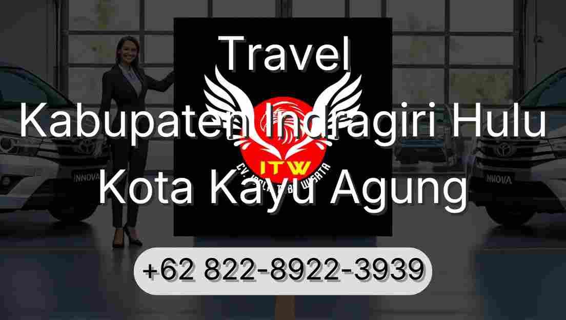 Travel Kabupaten Indragiri Hulu Kota Kayu Agung