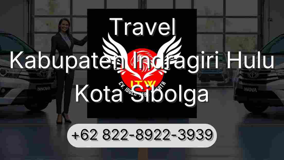 Travel Kabupaten Indragiri Hulu Kota Sibolga