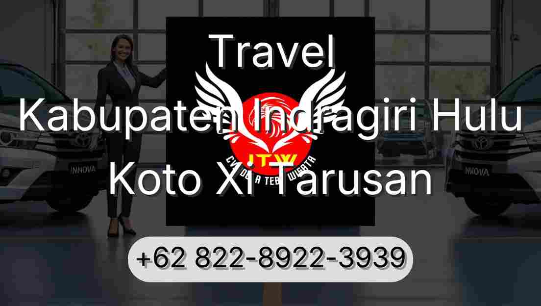 Travel Kabupaten Indragiri Hulu Koto Xi Tarusan
