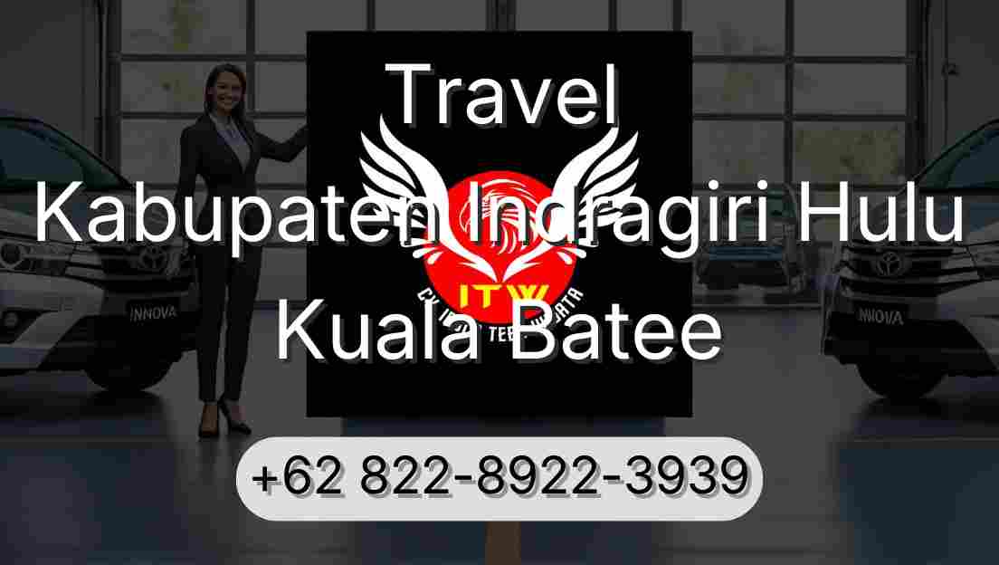 Travel Kabupaten Indragiri Hulu Kuala Batee