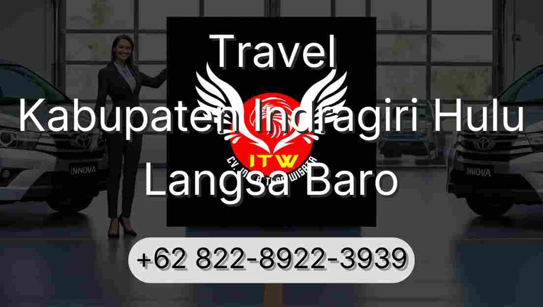 Travel Kabupaten Indragiri Hulu Langsa Baro