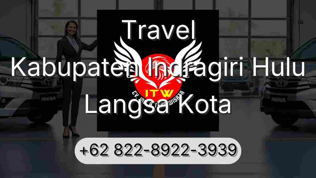 Travel Kabupaten Indragiri Hulu Langsa Kota